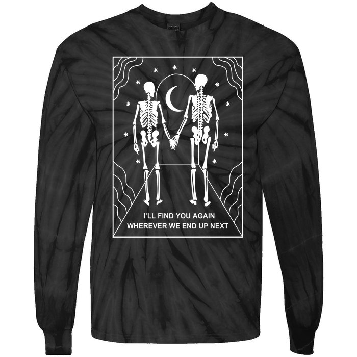 Skeleton Couple Retro Metal Plaque Ill Find You Again Wherever We End Up Next Tie-Dye Long Sleeve Shirt