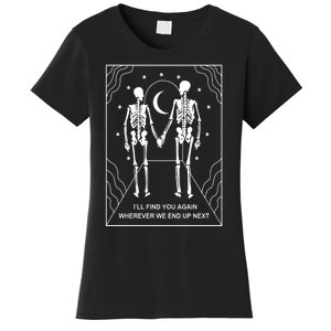 Skeleton Couple Retro Metal Plaque Ill Find You Again Wherever We End Up Next Women's T-Shirt