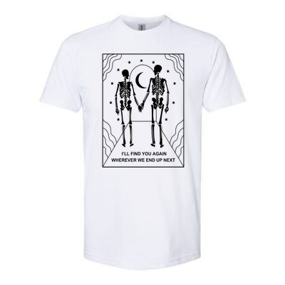 Skeleton Couple Retro Metal Plaque Ill Find You Again Wherever We End Up Next Softstyle CVC T-Shirt