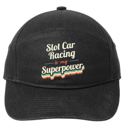 Slot Car Racing Is My Superpower Slot Car Racing Vintage Great Gift 7-Panel Snapback Hat