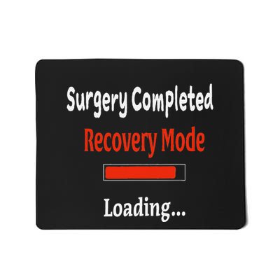 Surgery Completed Recovery Mode Loading Get Well Soon Mousepad
