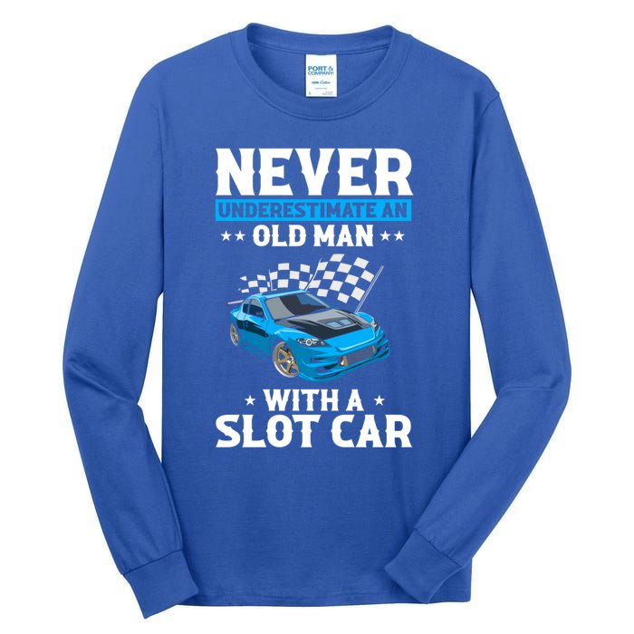 Slot Car Racing Quote For Slot Car And Rc Cars Cute Gift Tall Long Sleeve T-Shirt