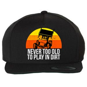 Sprint Car Racing Never Old Play Dirt Track Race Fan Gift Wool Snapback Cap