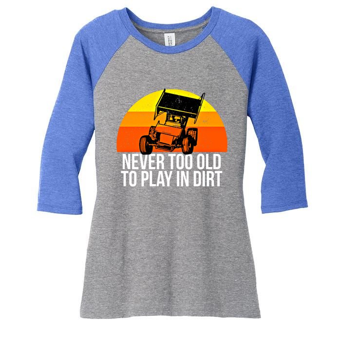 Sprint Car Racing Never Old Play Dirt Track Race Fan Gift Women's Tri-Blend 3/4-Sleeve Raglan Shirt