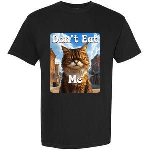 Sad Cat Resistance DonT Eat Me Advocacy Garment-Dyed Heavyweight T-Shirt