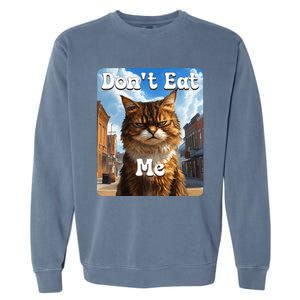 Sad Cat Resistance DonT Eat Me Advocacy Garment-Dyed Sweatshirt