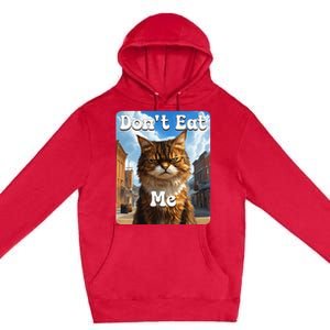 Sad Cat Resistance DonT Eat Me Advocacy Premium Pullover Hoodie