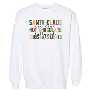 Santa Claus Reindeer Hot Chocolate Festive Chrsitmas Garment-Dyed Sweatshirt