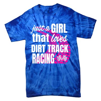 Sprint Car Racing Just A That Loves Dirt Track Racing Cute Gift Tie-Dye T-Shirt