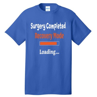 Surgery Completed Recovery Mode Loading Gift Get Well Soon Gift Tall T-Shirt