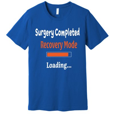 Surgery Completed Recovery Mode Loading Gift Get Well Soon Gift Premium T-Shirt