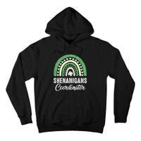 Shenanigans Coordinator Rainbow St Patricks Day Teacher Gift Tall Hoodie