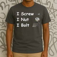 Screw A Nut Bolt T-Shirt