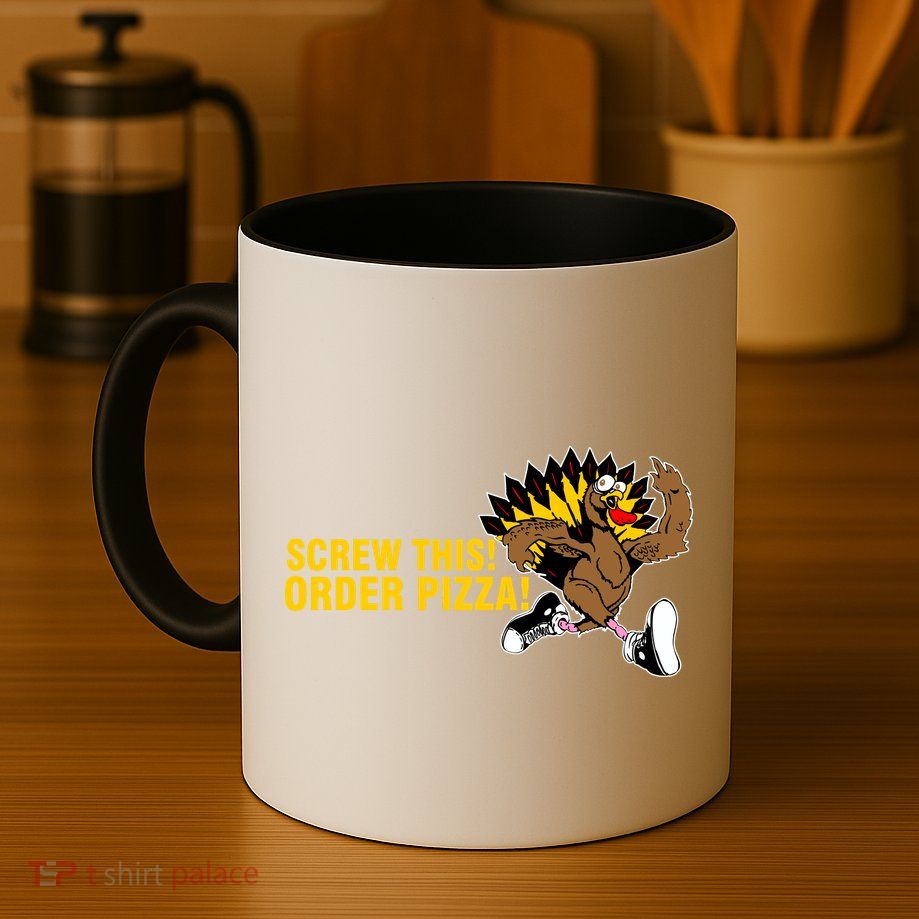 Screw This Order Pizza Turkey Running Mug