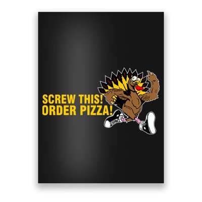 Screw This Order Pizza Turkey Running Poster