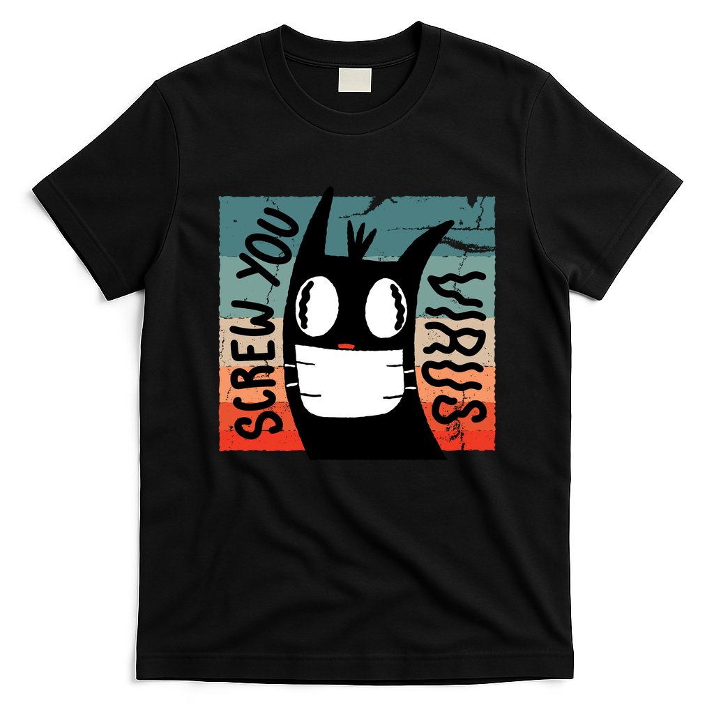Screw You Virus Cat T-Shirt