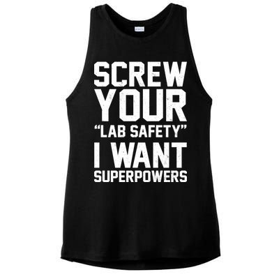 Screw Your Lab Safety I Want Superpowers Ladies PosiCharge Tri-Blend Wicking Tank