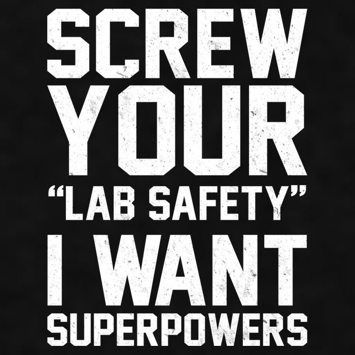 Screw Your Lab Safety I Want Superpowers Ladies PosiCharge Tri-Blend Wicking Tank