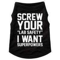 Screw Your Lab Safety I Want Superpowers Doggie Tank