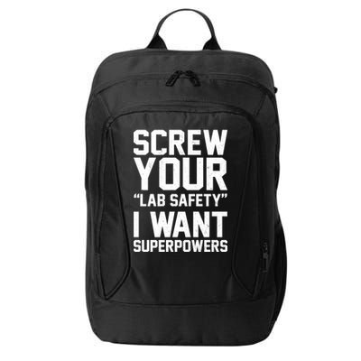 Screw Your Lab Safety I Want Superpowers City Backpack