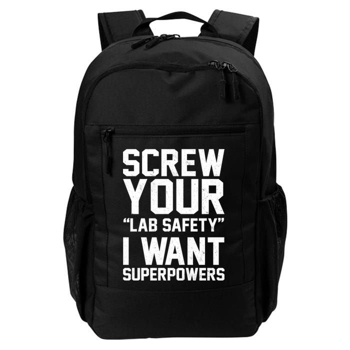 Screw Your Lab Safety I Want Superpowers Backpack