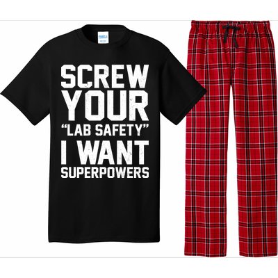 Screw Your Lab Safety I Want Superpowers Pajama Set