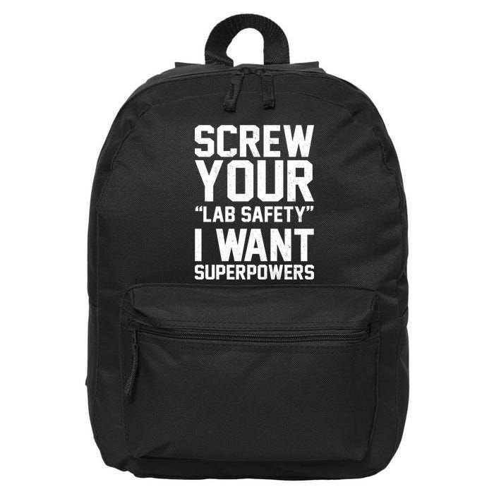 Screw Your Lab Safety I Want Superpowers 16 in Basic Backpack