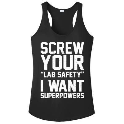 Screw Your Lab Safety I Want Superpowers Ladies PosiCharge Competitor Racerback Tank