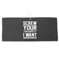 Screw Your Lab Safety I Want Superpowers Large Microfiber Waffle Golf Towel