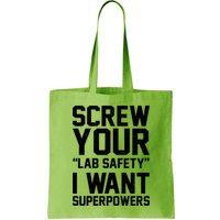 Screw Your Lab Safety I Want Superpowers Bag