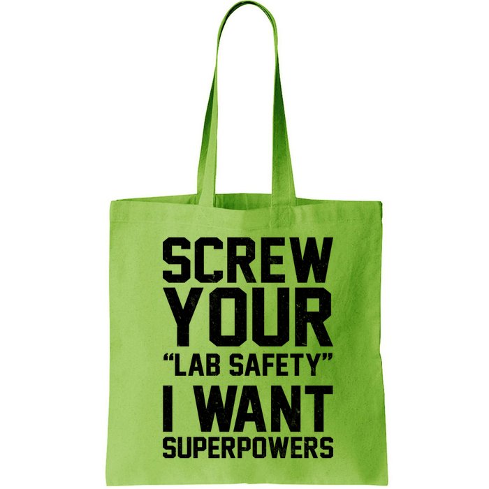 Screw Your Lab Safety I Want Superpowers Bag