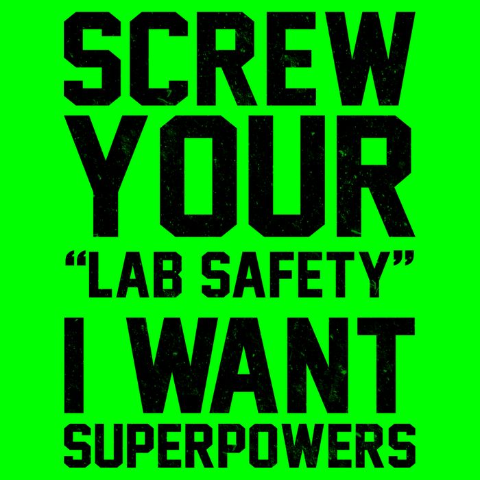 Screw Your Lab Safety I Want Superpowers Bag