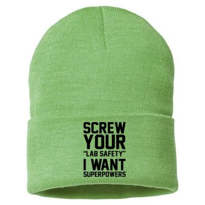 Screw Your Lab Safety I Want Superpowers Sustainable Knit Beanie