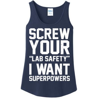 Screw Your Lab Safety I Want Superpowers Ladies Essential Tank