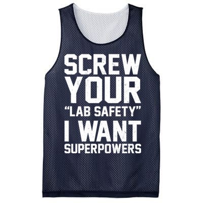 Screw Your Lab Safety I Want Superpowers Mesh Reversible Basketball Jersey Tank