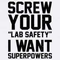 Screw Your Lab Safety I Want Superpowers Garment-Dyed Sweatshirt