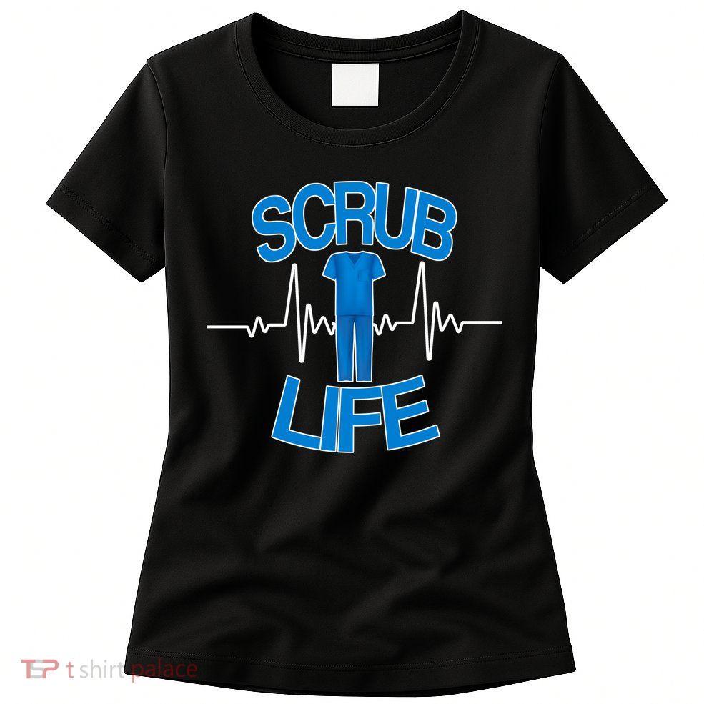 Scrub Life Women's T-Shirt