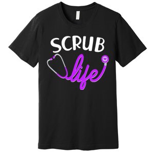 Scrub Life Stethoscope  Premium T-Shirt