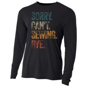 Sorry CanT Sewing Bye S Funny Quilting Lovers Cooling Performance Long Sleeve Crew