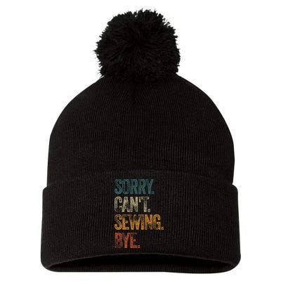 Sorry CanT Sewing Bye S Funny Quilting Lovers Pom Pom 12in Knit Beanie