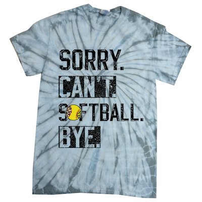 Sorry Can't softball Bye Funny softball Player vintage Tie-Dye T-Shirt