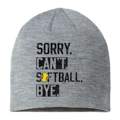 Sorry Can't softball Bye Funny softball Player vintage Sustainable Beanie