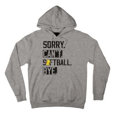 Sorry Can't softball Bye Funny softball Player vintage Tall Hoodie