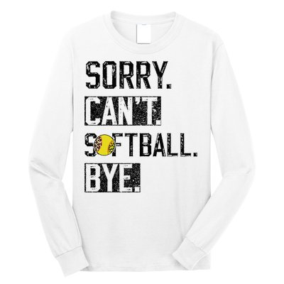 Sorry Can't softball Bye Funny softball Player vintage Long Sleeve Shirt