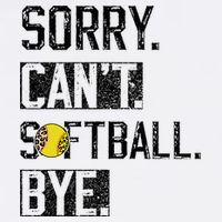 Sorry Can't softball Bye Funny softball Player vintage Flatbill Hat