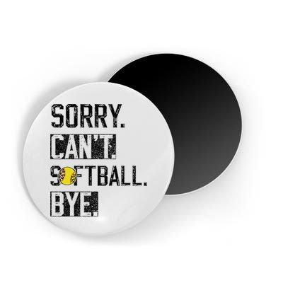 Sorry Can't softball Bye Funny softball Player vintage Magnet