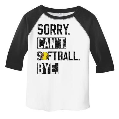 Sorry Can't softball Bye Funny softball Player vintage Toddler Fine Jersey T-Shirt