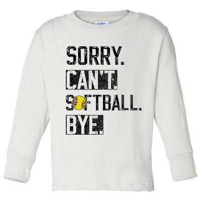 Sorry Can't softball Bye Funny softball Player vintage Toddler Long Sleeve Shirt