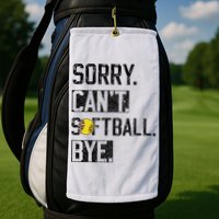 Sorry Can't softball Bye Funny softball Player vintage Golf Towel