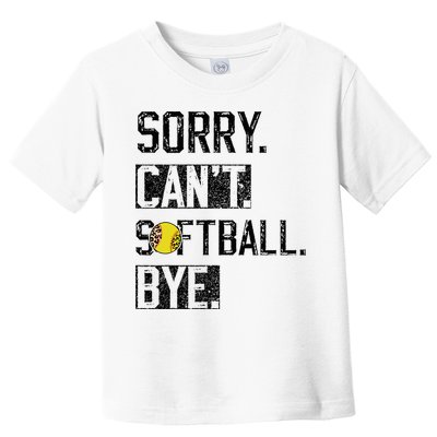 Sorry Can't softball Bye Funny softball Player vintage Toddler T-Shirt